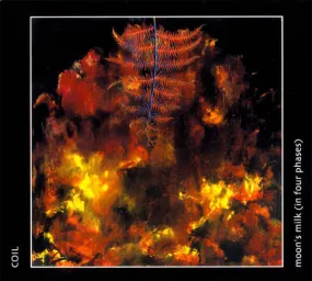 Coil – Moon's Milk (In Four Phases)
