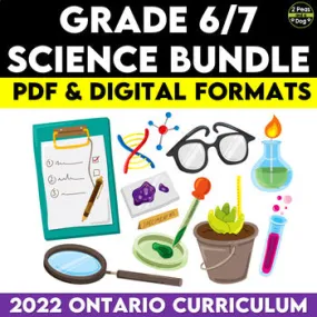 Grade 6/7 Science Bundle 2022 Ontario Curriculum