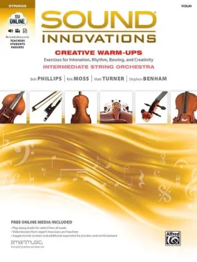 Sound Innovations - Creative Warm-Ups - for Violin - Intermediate String Orchestra Method by Phillips, Moss, Turner, Benham - Alfred
